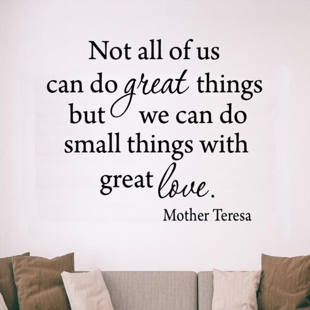 Vwaq Not All Of Us Can Do Great Things, But We Small Things With Love Mother Teresa Quotes Wall Decal - 3017 - image 1