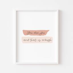You Are You & That Is Enough Unframed Bedroom Wall Art Poster - thumbnail 1