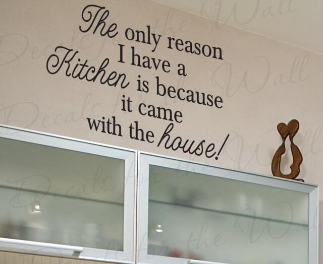 The Only Reason I Have Kitchen Because Came Dining Room Home Mom Funny Wall Decal Art Vinyl Quote Sticker Decoration Decor Ki38 - image 1