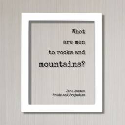 Jane Austen - Pride & Prejudice Floating Quote What Are Men To Rocks Mountains? Art Print Book Literary - thumbnail 2