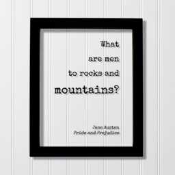 Jane Austen - Pride & Prejudice Floating Quote What Are Men To Rocks Mountains? Art Print Book Literary - thumbnail 1