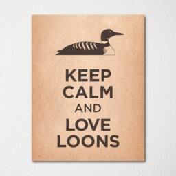 Keep Calm & Love Loons - Fine Art Print Choice Of Color Purchase 3 Receive 1 Free - thumbnail 1