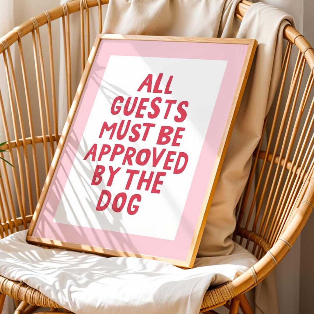 All Guests Must Be Approved By The Dog Print, Funny Wall Art, Owner Gift, Trendy Pink Home Decor
