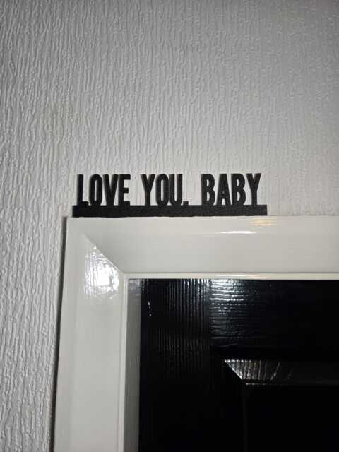 Love You Baby Door Topper, Shelf Decor, Wall Quirky Home Interior Gift, Door Decoration - image 1