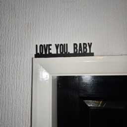 Love You Baby Door Topper, Shelf Decor, Wall Quirky Home Interior Gift, Door Decoration - thumbnail 3