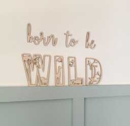 Born To Be Wild Sign, Kids Wall Sign Door Wooden Words For Walls, Quotes Room, Childrens Room Decor, Nursery Art - thumbnail 1