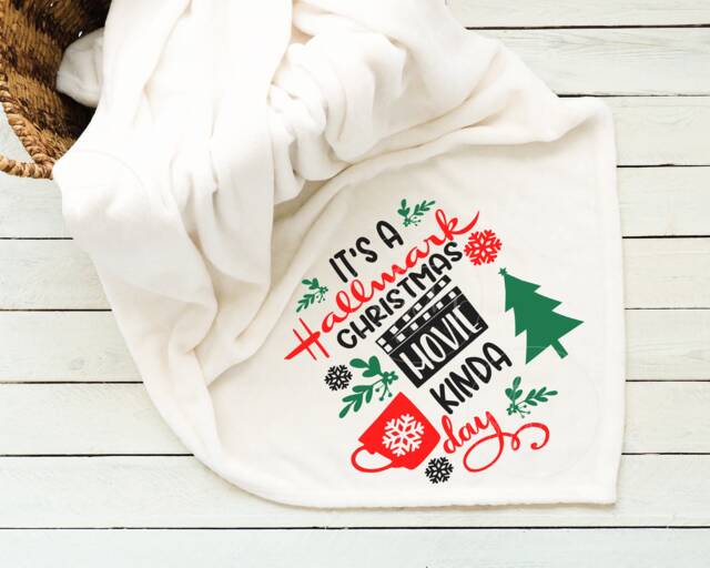 It's A Hallmark Christmas Movie Watching Kinda Day Blanket