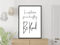 Be Kind Quote - Wall Print Home Gift Bespoke Poster A5 A4 A3 Framed - thumbnail 1