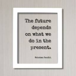 Mahatma Gandhi - Floating Quote The Future Depends On What We Do in The Present Art Print Motivational Inspirational - thumbnail 2