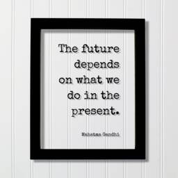 Mahatma Gandhi - Floating Quote The Future Depends On What We Do in The Present Art Print Motivational Inspirational - thumbnail 1