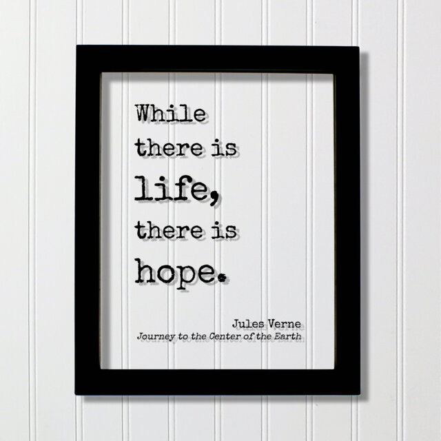 Jules Verne - Floating Quote While There Is Life, Hope. Journey To The Center Of Earth Art Print Motivational - image 1