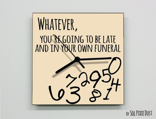 Whatever, You're Going To Be Late & in Your Own Funeral/Square Beige - Wall Clock - image 1