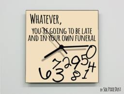 Whatever, You're Going To Be Late & in Your Own Funeral/Square Beige - Wall Clock - thumbnail 1