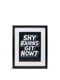 Lines Behind Shy Bairns Get Nowt Framed Art Print A3, Wood/Metal