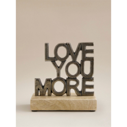 Grey Love You More Sign
