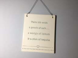 Tequila Plaque - Take life with a pinch of ...