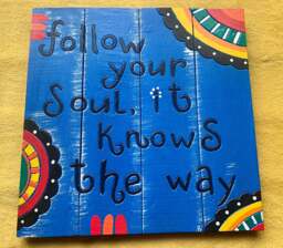 Follow Your Soul - Brightly Coloured Hand Painted Wooden Hanging Plaque - thumbnail 3