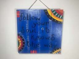 Follow Your Soul - Brightly Coloured Hand Painted Wooden Hanging Plaque - thumbnail 2