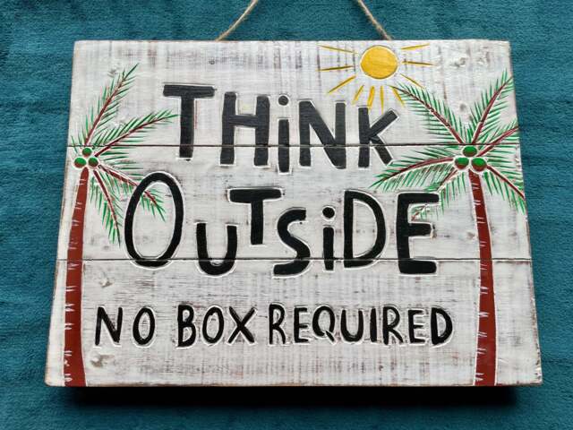 Think Outside No Box Required - Brightly Coloured Hand Painted Wooden Hanging Plaque