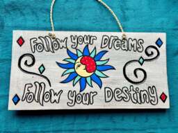 Follow Your Dreams - Brightly Coloured Hand Painted Wooden Hanging Plaque