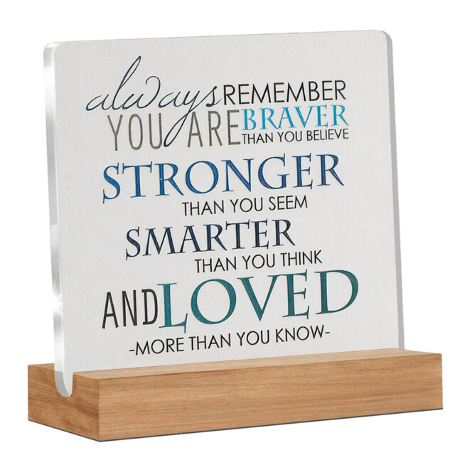 "Alphynix 1pc ""Always Remember"" Acrylic Plaque, Wood Base Stand with Inspirational Quote ""You Are Braver Than You Believe, Stronger Than You Seem, Smarter Than You Think and Loved More Than You Know"", Encouragement Gift for Friends" - image 1
