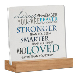 "Alphynix 1pc ""Always Remember"" Acrylic Plaque, Wood Base Stand with Inspirational Quote ""You Are Braver Than You Believe, Stronger Than You Seem, Smarter Than You Think and Loved More Than You Know"", Encouragement Gift for Friends" - thumbnail 1