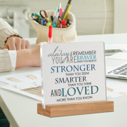 "Alphynix 1pc ""Always Remember"" Acrylic Plaque, Wood Base Stand with Inspirational Quote ""You Are Braver Than You Believe, Stronger Than You Seem, Smarter Than You Think and Loved More Than You Know"", Encouragement Gift for Friends" - thumbnail 4