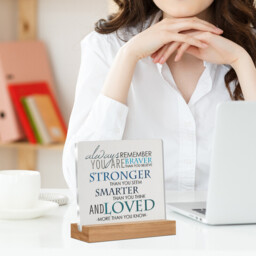 "Alphynix 1pc ""Always Remember"" Acrylic Plaque, Wood Base Stand with Inspirational Quote ""You Are Braver Than You Believe, Stronger Than You Seem, Smarter Than You Think and Loved More Than You Know"", Encouragement Gift for Friends" - thumbnail 7