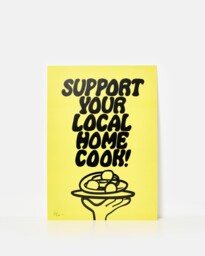 Support Your Local Home Cook Wall Art Print