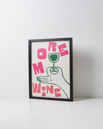 More Wine Framed Wall Art