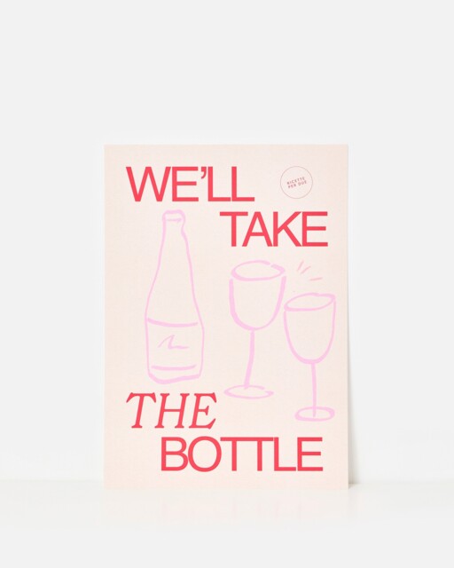 We'll Take The Bottle Wall Art Print