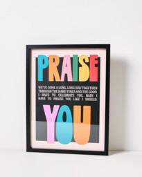 Praise You Framed Wall Art