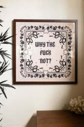 Why The Fuck Not 50cm x 50cm Art Print - Available in 4 Options - thumbnail 1