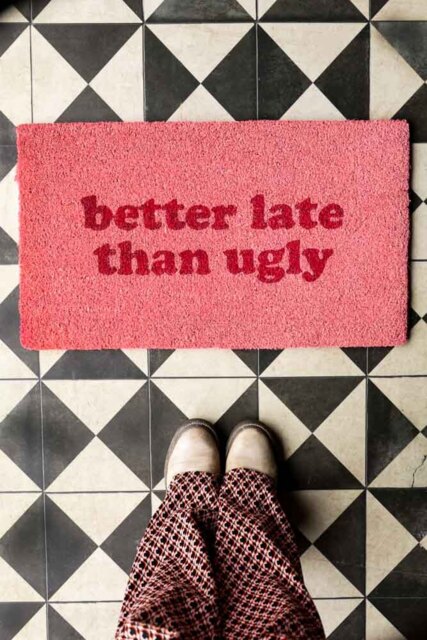 Better Late Than Ugly Pink Doormat - image 1