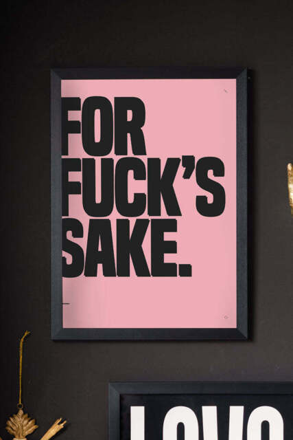 For Fuck's Sake Pink & Black Art Print - Unframed - image 1