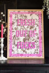 Fresh Out Of Fucks A2 Art Print - Available in 4 Options - thumbnail 4