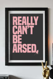 Really Can't Be Arsed Black & Pink Art Print - Unframed - thumbnail 1