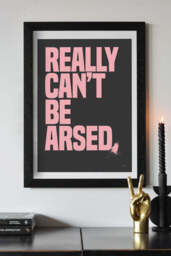 Really Can't Be Arsed Black & Pink Art Print - Unframed - thumbnail 3