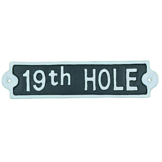 19th Hole Cast Iron Sign Plaque Wall Door Fence Post House Garden Yard Bar Pub