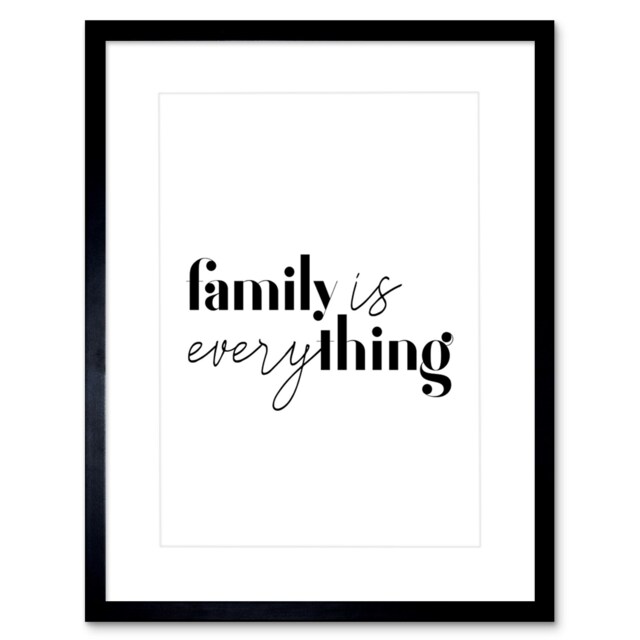 "Family is Everything Quote Gift 9x7"" Black Framed Wall Art Print"