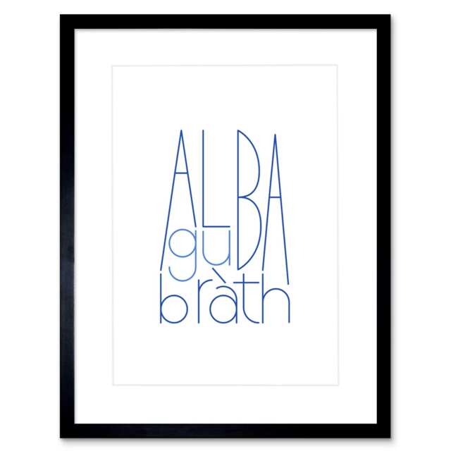 "Scotland Forever Alba Gu Brath Gaelic Typography 9x7"" Black Framed Wall Art Print"
