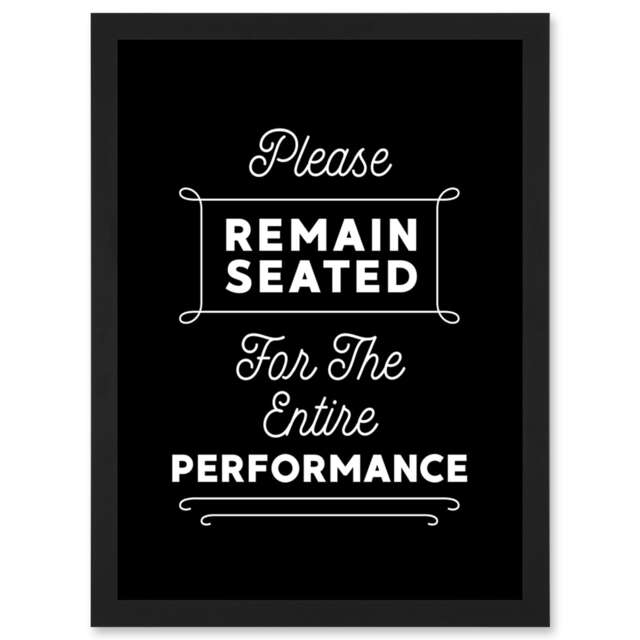 Funny Bathroom Remain Seated Toilet Sign A4 Black Framed Wall Art Print