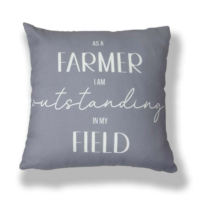 Filled Polyester Cushion - 45 x 45cm - As a farmer I'm outstanding