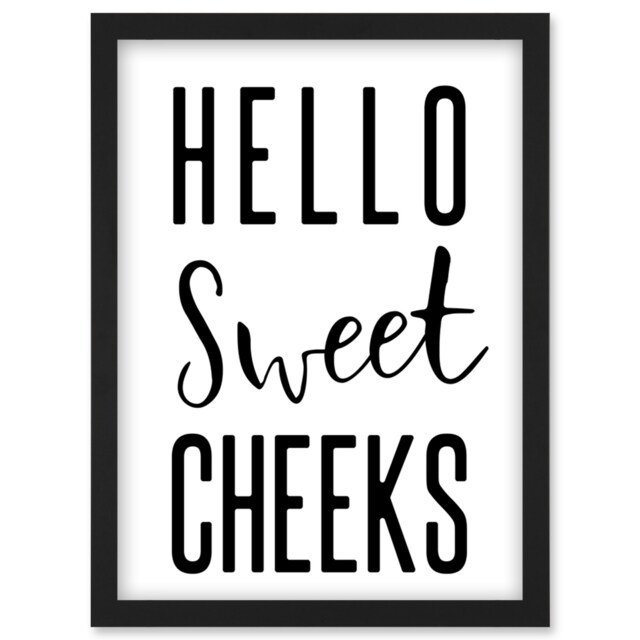 Funny Bathroom Toilet Art Hello Sweet Cheeks A4 Black Framed Wall Art Print
