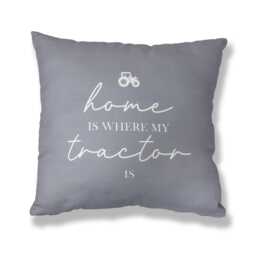 Filled Polyester Cushion - 45 x 45cm - Home is where my tractor is