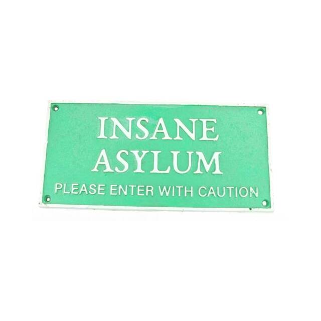 Insane Asylum Enter With Caution Sign Plaque Cast Iron Door Mental Hospital