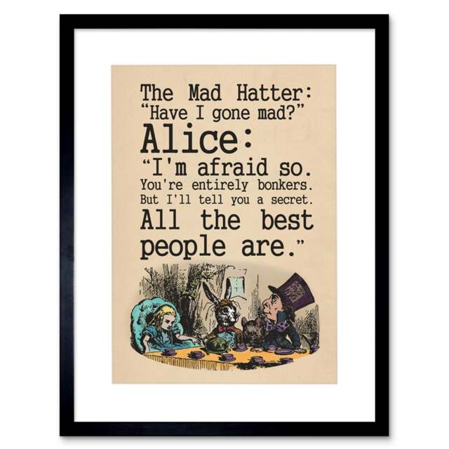 "Quote Alice in Wonderland Mad Hatter Tea Party 9x7"" Black Framed Wall Art Print"