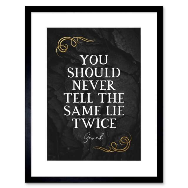 "Quote Word Garak Never Tell Same Lie Twice 9x7"" Black Framed Wall Art Print"