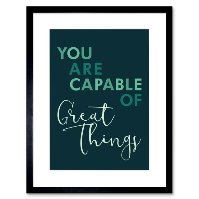 "Capable Of Great Things Teal Green Affirmation Quote 9x7"" Black Framed Wall Art Print"