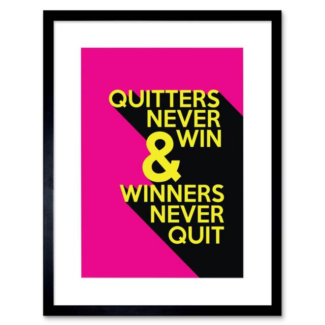 "Quitters Never Win Motivation Quote Pink Yellow 9x7"" Black Framed Wall Art Print"